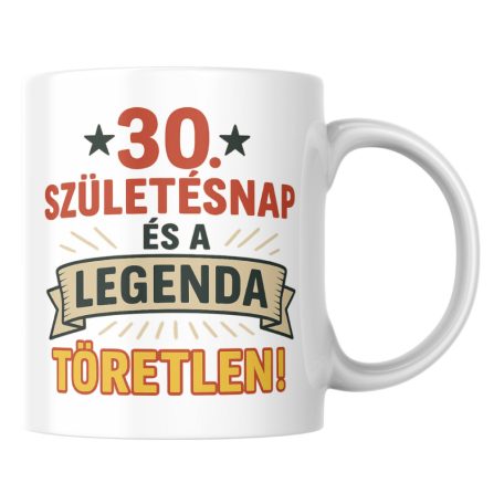 30. Születésnap legenda születésnapi bögre