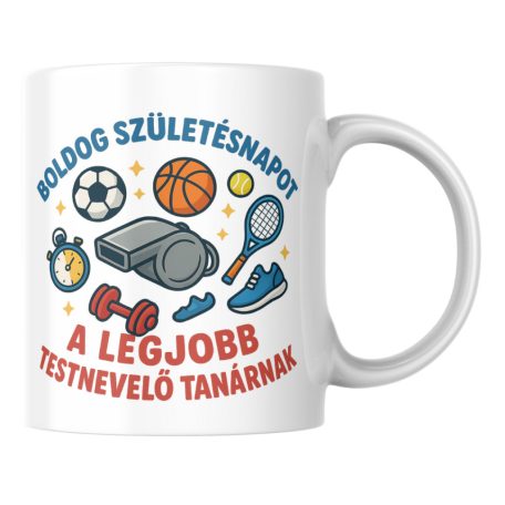Boldog születésnapot a legjobb testnevelő tanárnak bögre