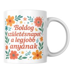 Boldog születésnapot anyának bögre
