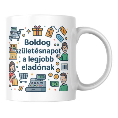 Boldog születésnapot a legjobb eladónak bögre