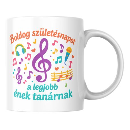 Boldog születésnapot a legjobb ének tanárnak bögre