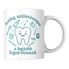 Boldog születésnapot a legjobb fogorvosnak bögre