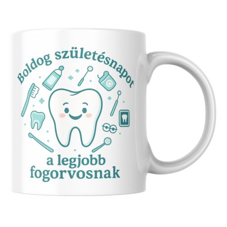 Boldog születésnapot a legjobb fogorvosnak bögre