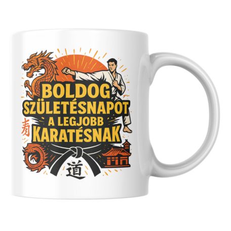 Boldog születésnapot a legjobb karatésnak bögre