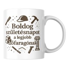 Boldog születésnapot a legjobb kőfaragónak bögre