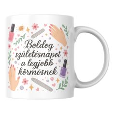 Boldog születésnapot a legjobb körmösnek bögre
