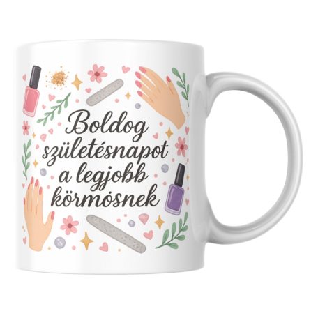 Boldog születésnapot a legjobb körmösnek bögre