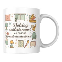 Boldog születésnapot a legjobb lakberendezőnek bögre