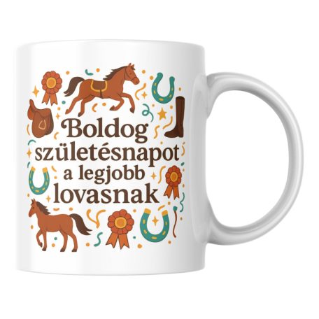 Boldog születésnapot a legjobb lovasnak bögre