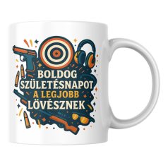 Boldog születésnapot a legjobb lövésznek bögre
