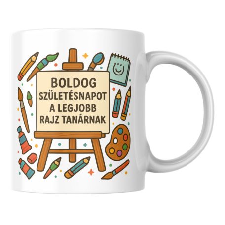Boldog születésnapot a legjobb rajz tanárnak bögre