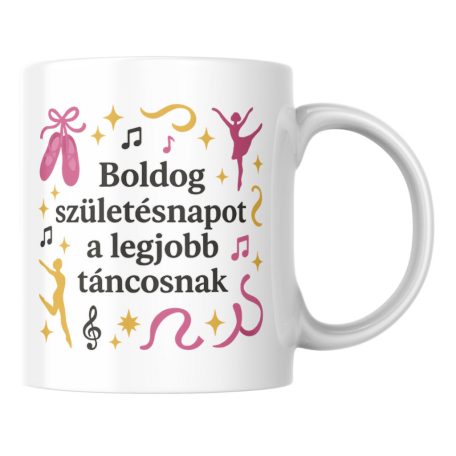 Boldog születésnapot a legjobb táncosnak bögre