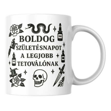 Boldog születésnapot a legjobb tetoválónak bögre