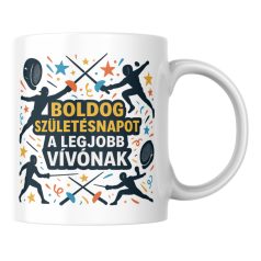 Boldog születésnapot a legjobb vívónak bögre
