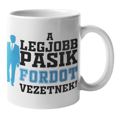 A legjobb pasik Fordot vezetnek bögre