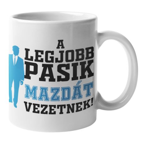 A legjobb pasik Mazdát vezetnek bögre