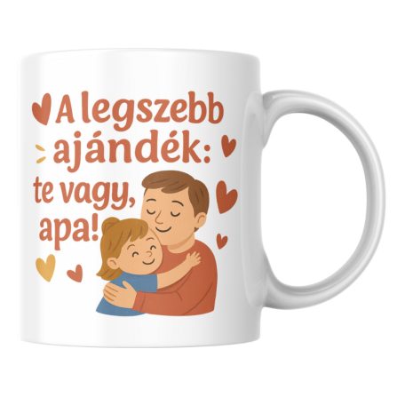 A legszebb ajándék te vagy apa lányos bögre