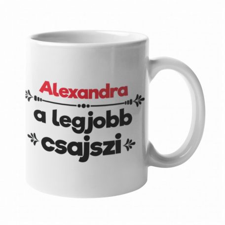 Alexandra a legjobb csajszi bögre