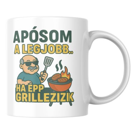 Apósom a legjobb ha épp grillezik bögre