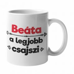 Beáta  a legjobb csajszi bögre