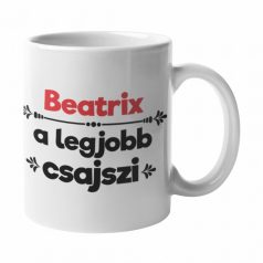 Beatrix a legjobb csajszi bögre