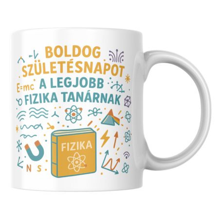 Boldog születésnapot a legjobb fizika tanárnak bögre
