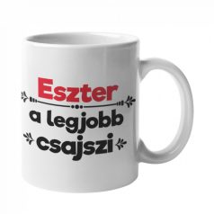 Eszter a legjobb csajszi bögre