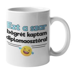 Ezt a szar bögrét kaptam diplomaosztóra bögre