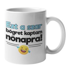 Ezt a szar bögrét kaptam nőnapra bögre