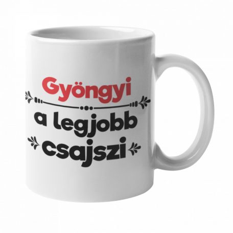 Gyöngyi a legjobb csajszi bögre