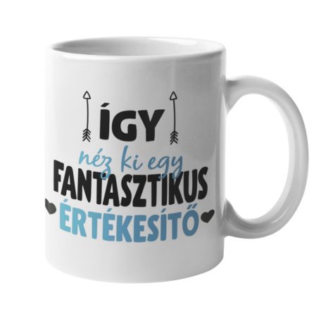 Így néz ki egy fantasztikus értékesítő bögre