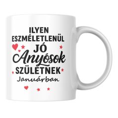   Ilyen eszméletlenül jó anyósok születnek januárban bögre