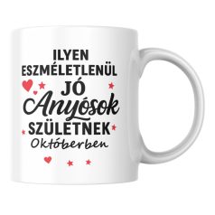   Ilyen eszméletlenül jó anyósok születnek októberben bögre