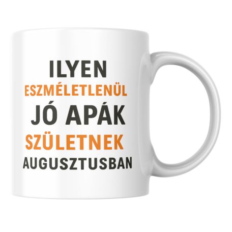 Ilyen eszméletlenül jó apák születnek augusztusban bögre