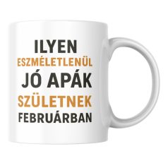   Ilyen eszméletlenül jó apák születnek februárban bögre