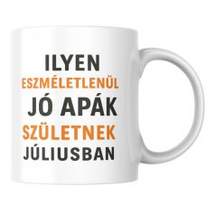 Ilyen eszméletlenül jó apák születnek júliusban bögre