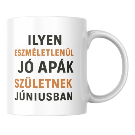 Ilyen eszméletlenül jó apák születnek júniusban bögre