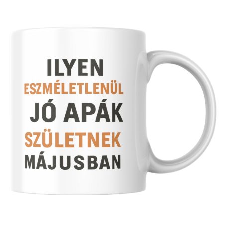 Ilyen eszméletlenül jó apák születnek májusban bögre