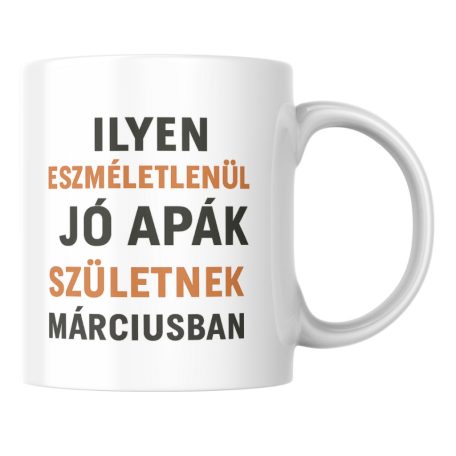Ilyen eszméletlenül jó apák születnek márciusban bögre