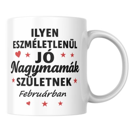 Ilyen eszméletlenül jó nagymamák születnek februárban bögre