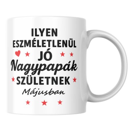 Ilyen eszméletlenül jó nagypapák születnek májusban bögre