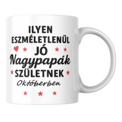   Ilyen eszméletlenül jó nagypapák születnek októberben bögre