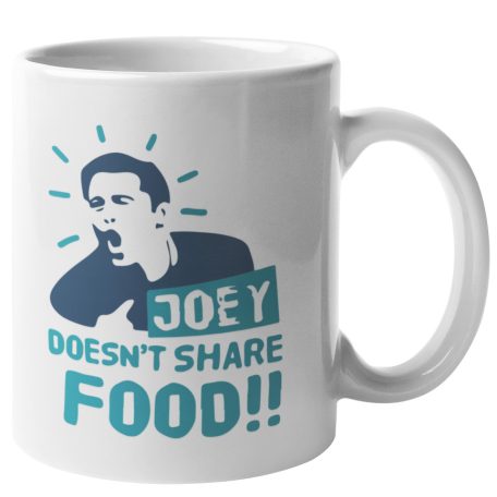 Joey doesn't share food bögre