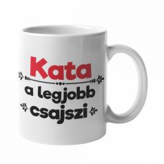 Kata a legjobb csajszi bögre