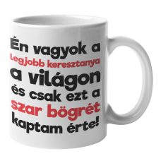   Én vagyok a legjobb keresztanya a világon és csak ezt a szar bögrét kaptam érte