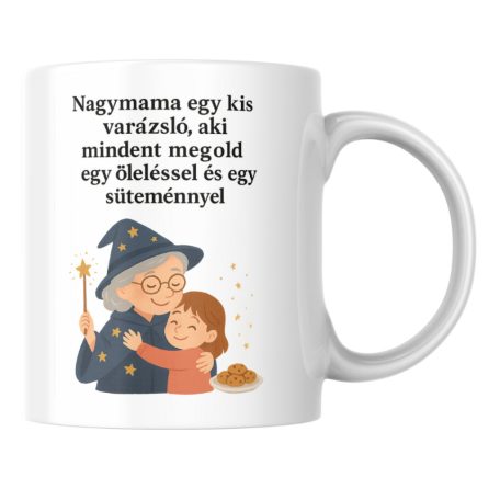 Nagymama egy kis varázsló, aki mindent megold egy öleléssel és egy süteménnyel bögre (lány)