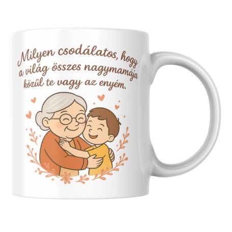 Milyen csodálatos, hogy a világ összes nagymamája közül te vagy az enyém bögre (fiú)