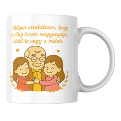   Milyen csodálatos, hogy a világ összes nagypapája közül te vagy az enyém bögre (2 lány)