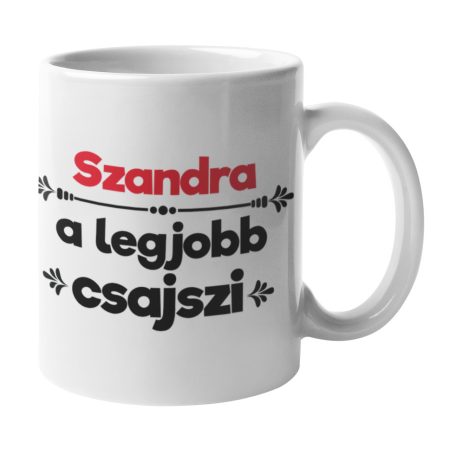 Szandra a legjobb csajszi bögre