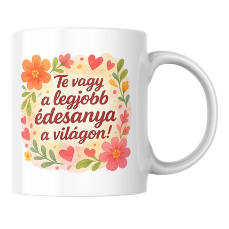 Te vagy a legjobb édesanya a világon bögre